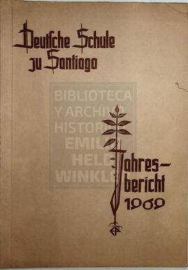 Deutsche Schule zu Santiago Jahresbericht 1969