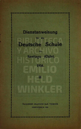 Dienstanweisung für die Deutsche Schule zu Santiago (Chile) 1934