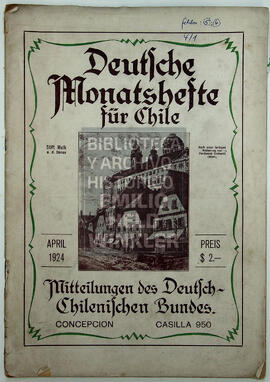 Deutsche Monatshefte für Chile. April 1924. Mitteilungen des Deutsch-Chilenischen Bundes
