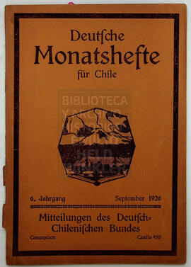 Deutsche Monatshefte für Chile. September 1926. Mitteilungen des Deutsch-Chilenischen Bundes
