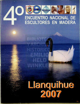4° Encuentro Nacional de Escultores en Madera. Llanquihue 2007
