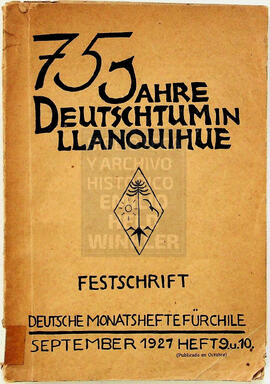 75 Jahre Deutschtum in Llanquihue. Deutsche Monatschefte für Chile September 1927 heft 9.u.10