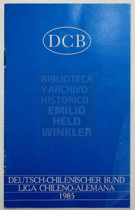 Deutsch-Chilenischer Bund. Liga Chileno-Alemana. 1985
