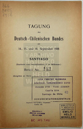 Tagung des Deutsch-Chilenischen Bundes am 14., 15 und 16 September 1918 zu Santiago. Bericht No. 143