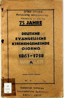 75 Jahre Deutsche Evangelische Kirchengemeinde Osorno 1863-1938