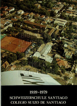 1939-1979 Schweizerschule Santiago, Colegio Suizo de Santiago